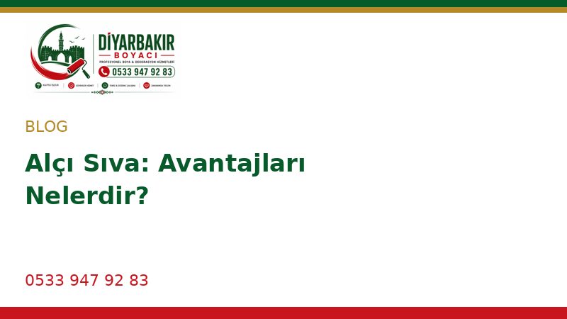 Alçı Sıva: Avantajları Nelerdir?
