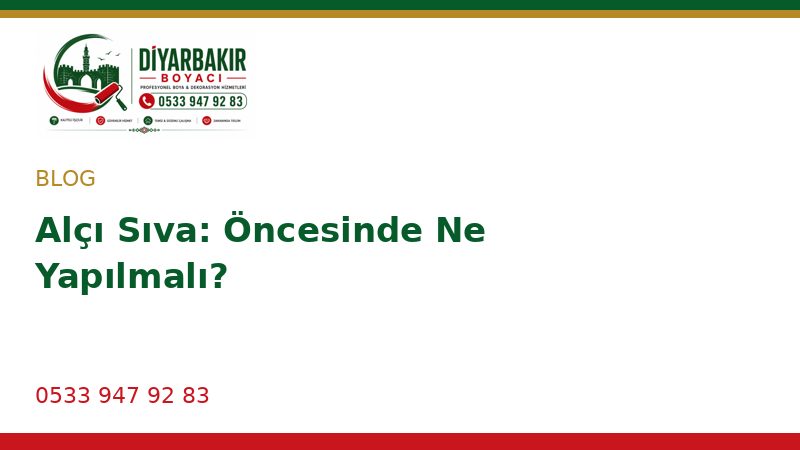 Alçı Sıva: Öncesinde Ne Yapılmalı?