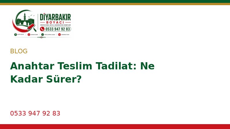 Anahtar Teslim Tadilat: Ne Kadar Sürer?