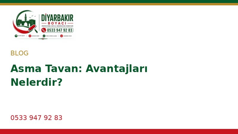 Asma Tavan: Avantajları Nelerdir?