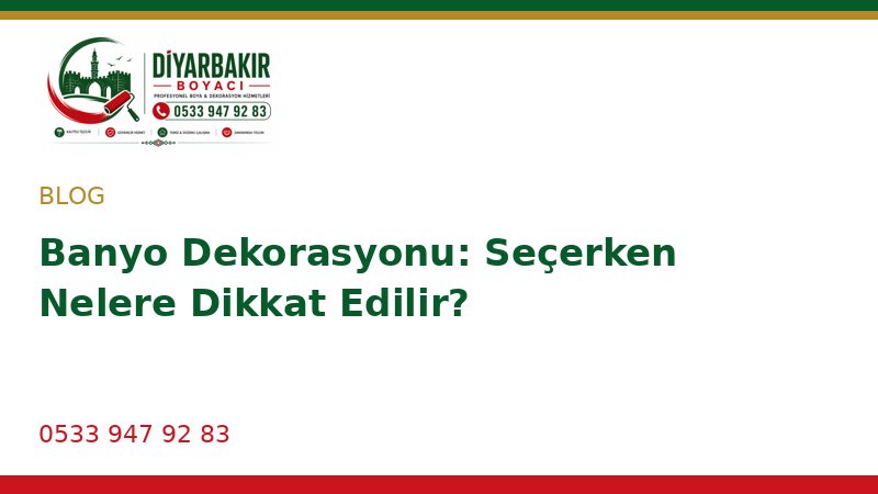 Banyo Dekorasyonu: Seçerken Nelere Dikkat Edilir?
