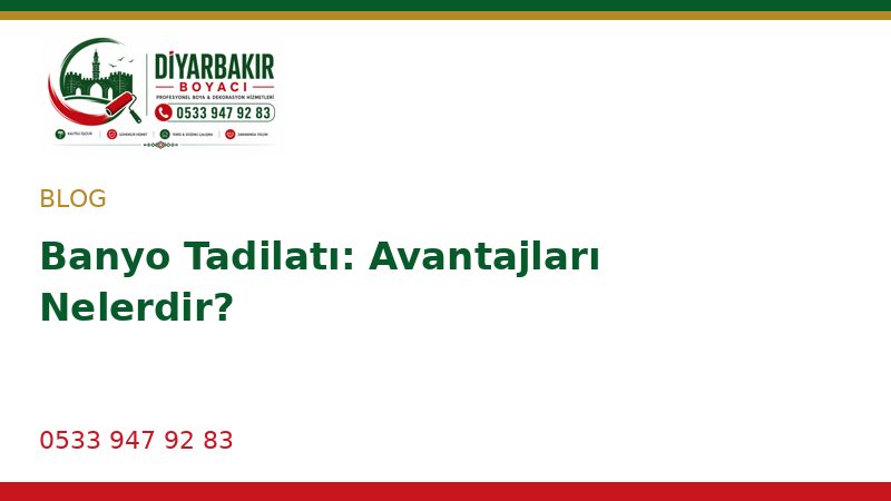 Banyo Tadilatı: Avantajları Nelerdir?