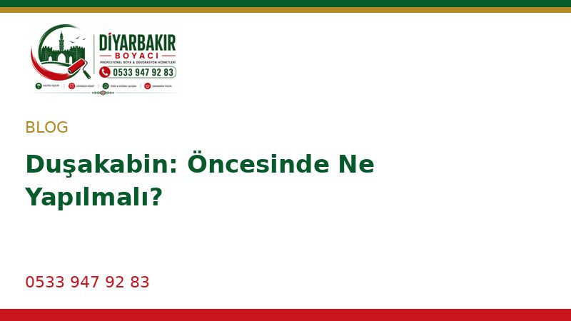 Duşakabin: Öncesinde Ne Yapılmalı?