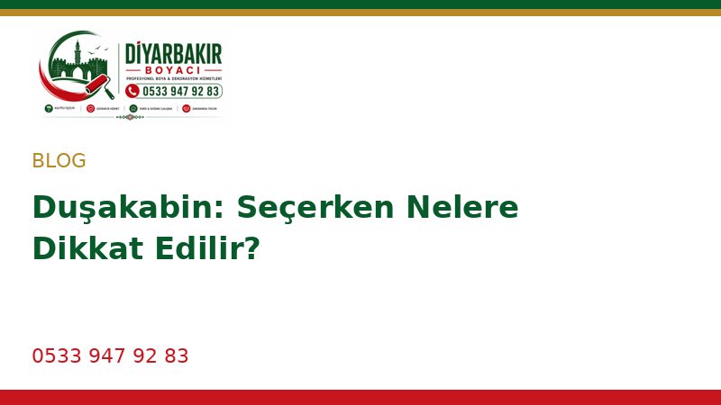 Duşakabin: Seçerken Nelere Dikkat Edilir?