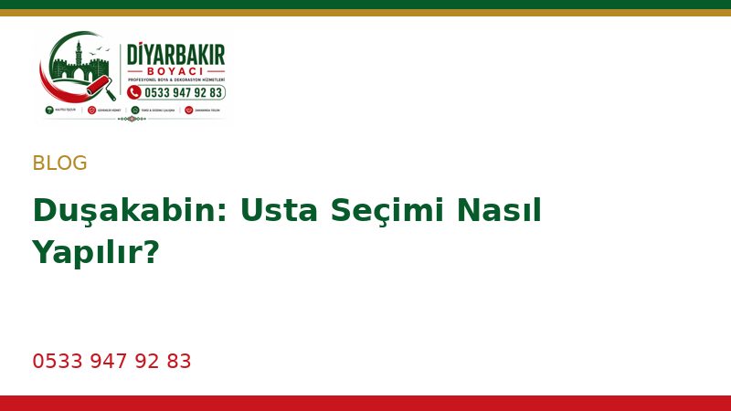 Duşakabin: Usta Seçimi Nasıl Yapılır?