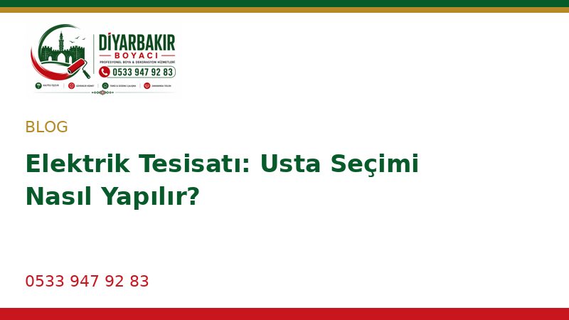 Elektrik Tesisatı: Usta Seçimi Nasıl Yapılır?