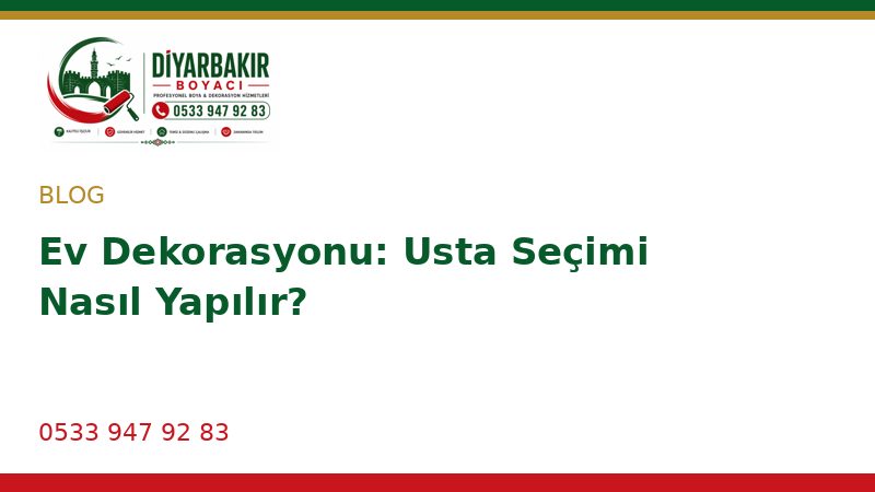 Ev Dekorasyonu: Usta Seçimi Nasıl Yapılır?