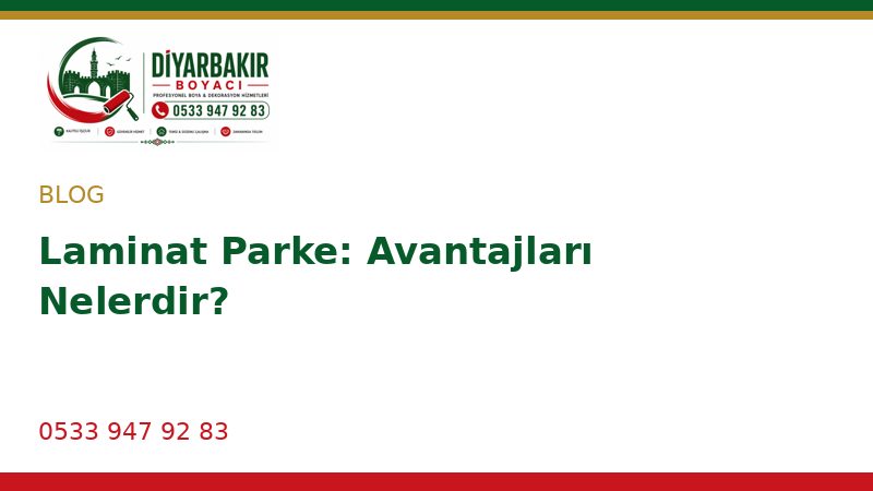 Laminat Parke: Avantajları Nelerdir?