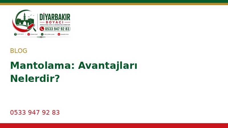 Mantolama: Avantajları Nelerdir?