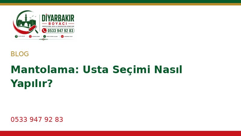 Mantolama: Usta Seçimi Nasıl Yapılır?