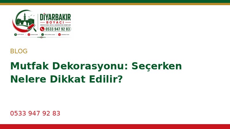 Mutfak Dekorasyonu: Seçerken Nelere Dikkat Edilir?