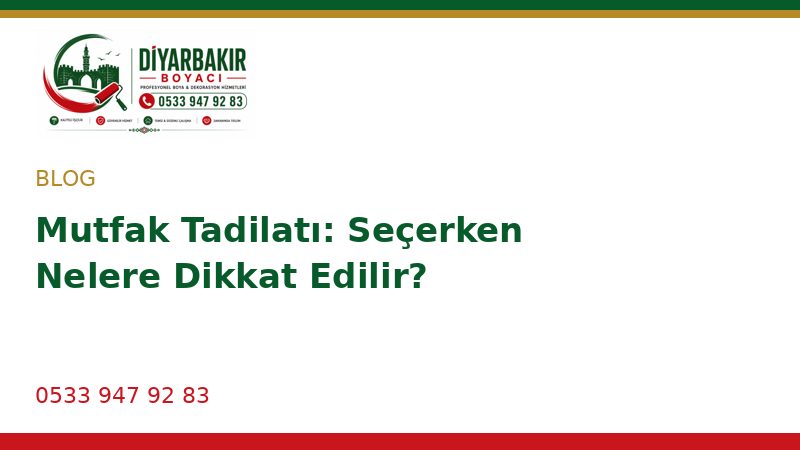 Mutfak Tadilatı: Seçerken Nelere Dikkat Edilir?