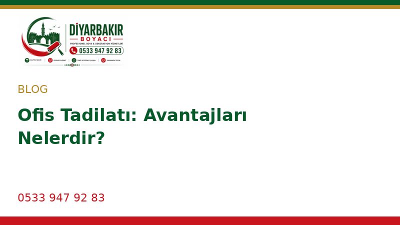 Ofis Tadilatı: Avantajları Nelerdir?