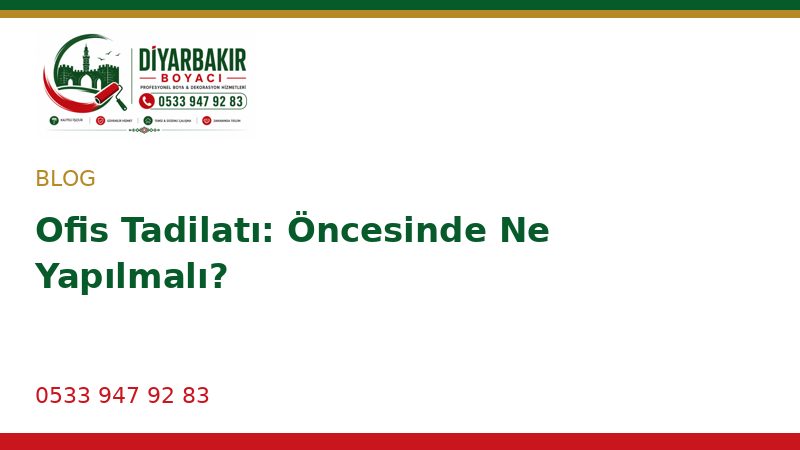 Ofis Tadilatı: Öncesinde Ne Yapılmalı?