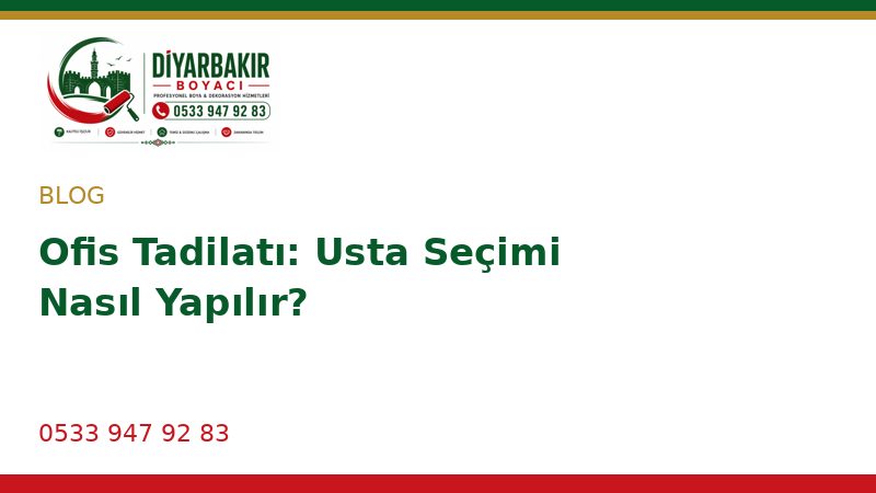 Ofis Tadilatı: Usta Seçimi Nasıl Yapılır?