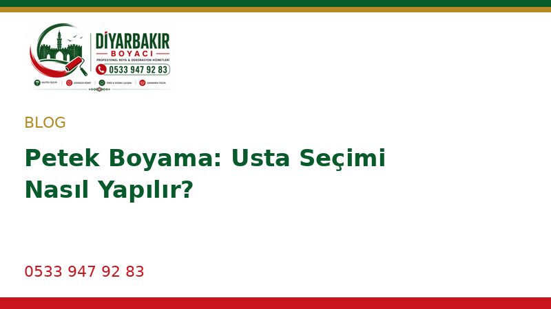 Petek Boyama: Usta Seçimi Nasıl Yapılır?