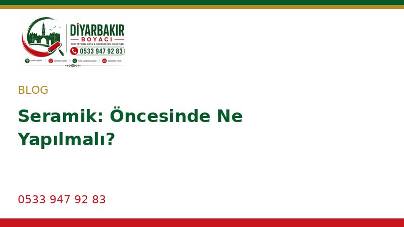 Seramik: Öncesinde Ne Yapılmalı?
